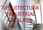 Arquitectura Industrial Catalana | Recurso educativo 34448