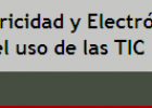 Electricidad y Electrónica con el uso de las TIC | Recurso educativo 37460