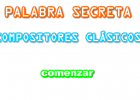 Palabra secreta: compositores | Recurso educativo 42385