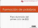 Proceso de formación de palabras | Recurso educativo 55054