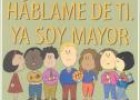 "Háblame de ti. Ya soy mayor" | Recurso educativo 30323