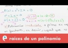 Raíces de un polinomio | Recurso educativo 110049