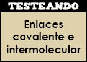 Enlaces covalente e intermolecular | Recurso educativo 351752