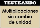 Multiplicaciones sin cambio de unidades | Recurso educativo 352729