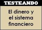 El dinero y el sistema financiero | Recurso educativo 352984