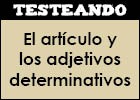 El artículo y los adjetivos determinativos | Recurso educativo 46644