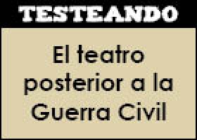 El teatro posterior a la Guerra Civil | Recurso educativo 49729