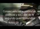 Conseqüències de la Segona Guerra Mundial | Recurso educativo 732457