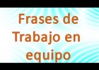 Frases De Trabajo En Equipo | Recurso educativo 750673