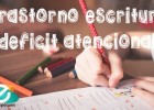 Déficit atencional - Ejercicios para detectar problemas de escritura | Recurso educativo 758901