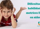 Habilidades motoras finas. Ayudar a niños con dificultades | Recurso educativo 765016