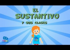 El Sustantivo y sus clases | Recurso educativo 781534