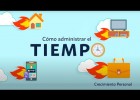 Cómo gestionar tu tiempo | Recurso educativo 787117